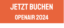 Jetzt Buchen Openair 2024